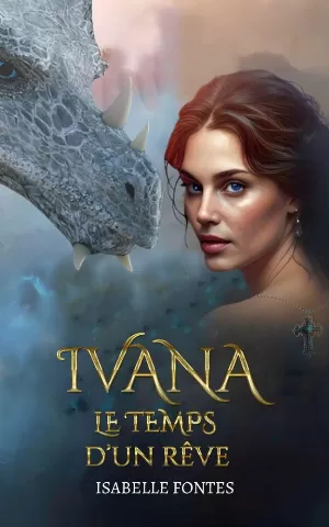 Isabelle Fontes - IVANA: Le temps d'un rêve